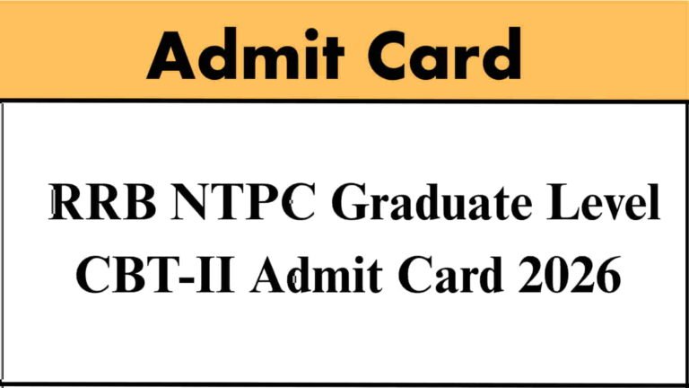 RRB NTPC Graduate Level CBT-II Admit Card 2026